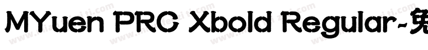MYuen PRC Xbold Regular字体转换